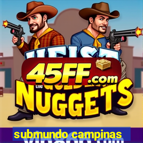 submundo campinas
